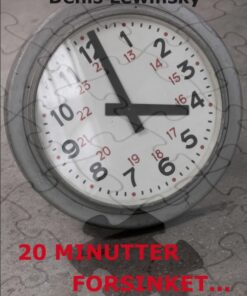 20 Minutter forsinketâ¦. (Bog)